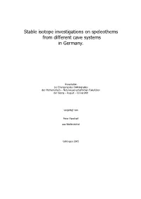 Stable Isotope Investigations on Speleothems from Different Cave Systems in Germany