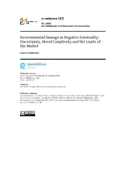 Environmental Damage As Negative Externality: Uncertainty, Moral Complexity and the Limits of the Market