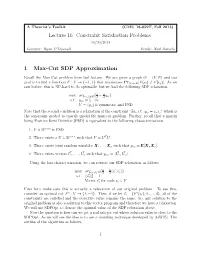 Lecture 16: Constraint Satisfaction Problems 1 Max-Cut SDP