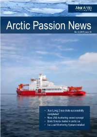 • Xue Long 2 Sea Trials Successfully Completed • New LNG Bunkering Vessel Concept • Boris Sokolov Tested in Arctic Ice • Ice Load Monitoring System Installed