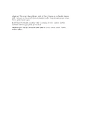 Abstract We Survey the Published Work of Harry Kesten in Probability Theory, with Emphasis on His Contributions to Random Walks