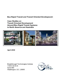 Case Studies on Transit Oriented Development Around Bus Rapid Transit Systems in North America and Australia