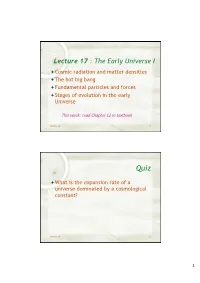 Lecture 17 : the Early Universe I