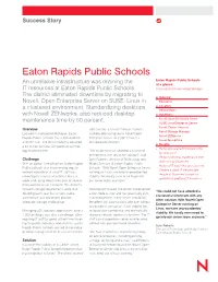 Eaton Rapids Public Schools an Unreliable Infrastructure Was Draining the Eaton Rapids Public Schools at a Glance: IT Resources at Eaton Rapids Public Schools