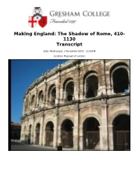 Making England: the Shadow of Rome, 410- 1130 Transcript