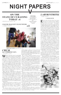 Night Papers V on the Labyrinthitis Stuff By: —Joanna Fiduccia State of Curating Aaron Wrinkle • Brad Phillips • I