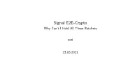 Signal E2E-Crypto Why Can’T I Hold All These Ratchets