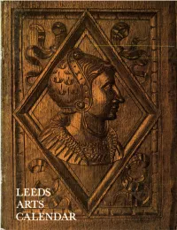 ARTS CALENDAR LEEDS ARTS CALENDAR MICROFILMED Starting with the First Issue Published in 1947, the Entire Leeds Art Calendar Is Now Available on Micro- Film
