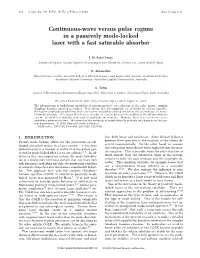 Continuous-Wave Versus Pulse Regime in a Passively Mode-Locked Laser with a Fast Saturable Absorber