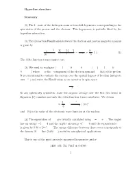 Hyperfine Structure Summary: (0) the 1S State of the Hydrogen Atom Is Four-Fold Degenerate Corresponding to the Spin States of T