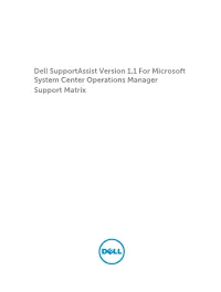 Dell Supportassist Version 1.1 for Microsoft System Center Operations Manager Support Matrix Notes, Cautions, and Warnings