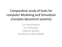 Comparative Study of Tools for Computer Modeling and Simulation