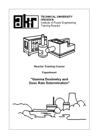 Experiment "Gamma Dosimetry and Dose Rate Determination" Instruction for Experiment "Gamma Dosimetry and Dose Rate Determination"