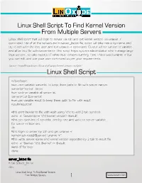 Linux Shell Script to Find Kernel Version from Multiple Servers Linux Shell Script That Will Login to Server Via Ssh and Get Kernel Version Via Uname -R Command