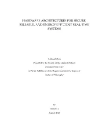 Hardware Architectures for Secure, Reliable, and Energy-Efficient Real-Time Systems