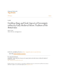Goddess, King, and Grail: Aspects of Sovereignty Within the Early Medieval Heroic Tradition of the British Isles Robert Bevill Clemson University, Rsbevill@Gmail.Com