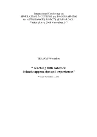 “Teaching with Robotics: Didactic Approaches and Experiences”