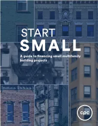 A Guide to Financing Small Multifamily Building Projects ABOUT CPC