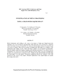 Investigation of Metal Processing Using a High Speed Liquid Impact