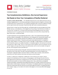Two Complementary Exhibitions, One Surreal Experience Get Ready to Have Your Conceptions of Reality Shattered