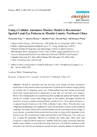 Using a Cellular Automata-Markov Model to Reconstruct Spatial Land-Use Patterns in Zhenlai County, Northeast China
