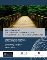 Why Govern? the Strategic, Functional, and Normative Logics of Global Governance