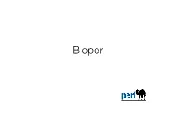 Bioperl What’S Bioperl?