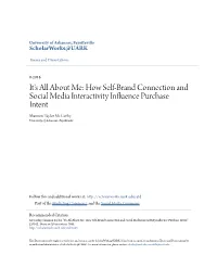 How Self-Brand Connection and Social Media Interactivity Influence Purchase Intent Shannon Taylor Mccarthy University of Arkansas, Fayetteville