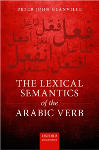 The Lexical Semantics of the Arabic Verb OUP CORRECTED PROOF – FINAL, 28/2/2018, Spi OUP CORRECTED PROOF – FINAL, 28/2/2018, Spi
