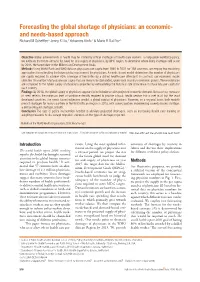 Forecasting the Global Shortage of Physicians: an Economic- and Needs-Based Approach Richard M Scheffler,A Jenny X Liu,B Yohannes Kinfu C & Mario R Dal Poz D