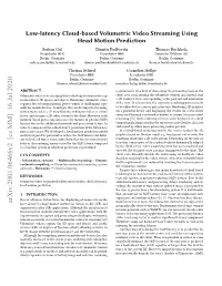Low-Latency Cloud-Based Volumetric Video Streaming Using Head