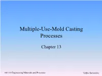 Multiple-Use-Mold Casting Processes