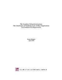 The Seamless Cyberinfrastructure: the Challenges of Studying Users of Mass Digitization and Institutional Repositories