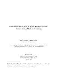 Forecasting Outcomes of Major League Baseball Games Using Machine Learning