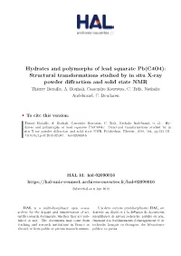 Hydrates and Polymorphs of Lead Squarate Pb(C4O4): Structural Transformations Studied by in Situ X-Ray Powder Diffraction and Solid State NMR Thierry Bataille, A