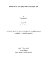 The Impact of a Cost Rebate on the Economics of Solar Power in Canada by Hillary Macdougall Supervised by Dr. David Wright Major