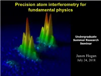 Precision Atom Interferometry for Fundamental Physics