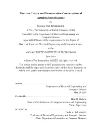 Tools to Create and Democratize Conversational Arti Cial Intelligence