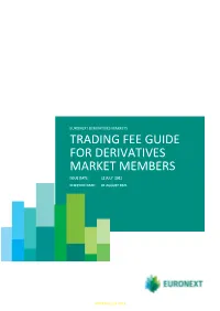Trading Fee Guide for Derivatives Market Members Issue Date: 12 July 2021