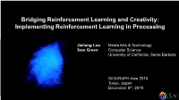 Bridging Reinforcement Learning and Creativity: Implementing Reinforcement Learning in Processing