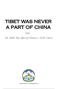 Tibet Was Never a Part of China but the Middle Way Remains a Viable Solution