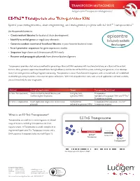 EZ-Tn5™ Transposon and Transposome Kits Speed Your Metagenomics, Strain Engineering, and Mutagenesis Projects with EZ-Tn5™ Transposomics™