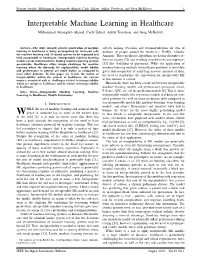 Interpretable Machine Learning in Healthcare Muhammad Aurangzeb Ahmad, Carly Eckert, Ankur Teredesai, and Greg Mckelvey
