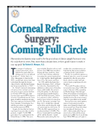 Photorefractive Keratectomy Used to Be the Procedure of Choice Simply Because It Was the Only Show in Town. But, More Than A