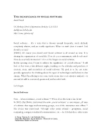 THE SIGNIFICANCE of SOCIAL SOFTWARE Danah Boyd UC