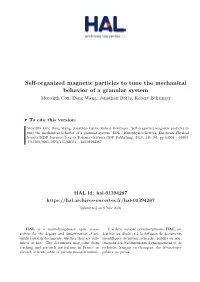 Self-Organized Magnetic Particles to Tune the Mechanical Behavior of a Granular System Meredith Cox, Dong Wang, Jonathan Barés, Robert Behringer