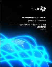 Internet Points of Control As Global Governance Laura Denardis INTERNET GOVERNANCE PAPERS PAPER NO