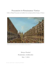 Procession in Renaissance Venice Effect of Ritual Procession on the Built Environment and the Citizens of Venice
