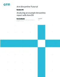 Arm Streamline Tutorial Analyzing an Example Streamline Report with Arm