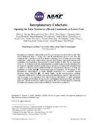 Interplanetary Cubesats: Opening the Solar System to a Broad Community at Lower Cost